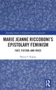 Book cover of: Marie Jeanne Riccoboni’s Epistolary Feminism. By: Marijn S. Kaplan