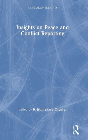 Insights on Peace and Conflict Reporting