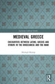 Book cover of: Medieval Greece. By: Michael Heslop