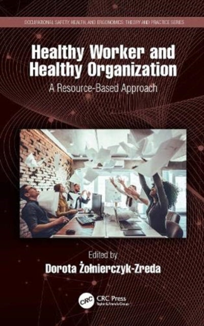 Book cover of: Healthy Worker and Healthy Organization. By: Dorota Żołnierczyk-Zreda