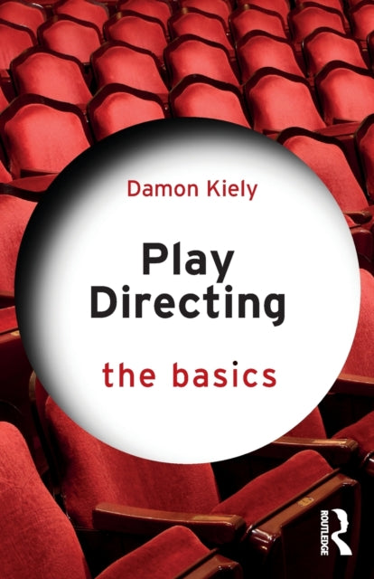Book cover of: Play Directing. By: Damon Kiely