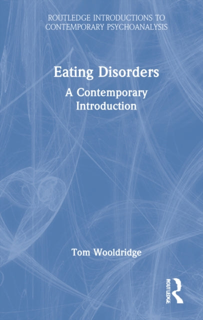 Book cover of: Eating Disorders. By: Tom Wooldridge