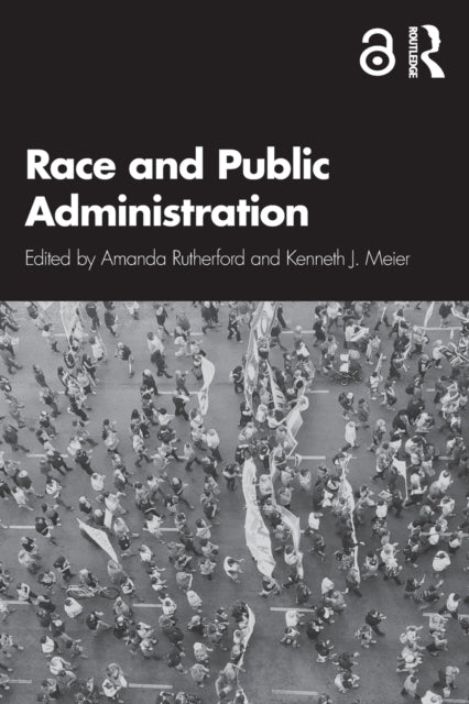 Book cover of: Race and Public Administration. By: Amanda Rutherford