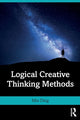 Book cover of: Logical Creative Thinking Methods. By: Min Ding