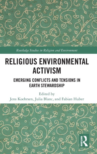 Book cover of: Religious Environmental Activism. By: Jens Köhrsen