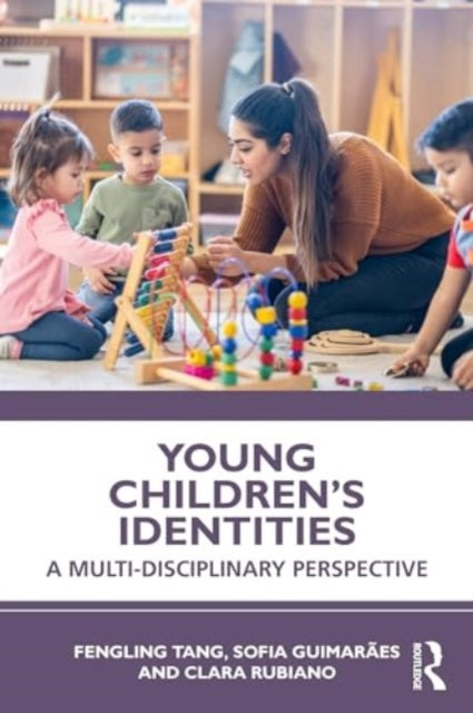 Young Children's Identities, A Multi-Disciplinary Perspective 9780367862749 Fengling Tang