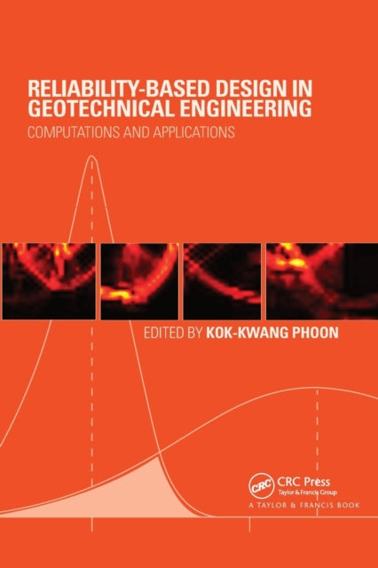 Book cover of: Reliability-Based Design in Geotechnical Engineering. By: Kok-Kwang Phoon