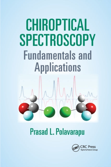 Book cover of: Chiroptical Spectroscopy. By: Prasad L. Polavarapu