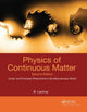 Book cover of: Physics of Continuous Matter. By: B. Lautrup