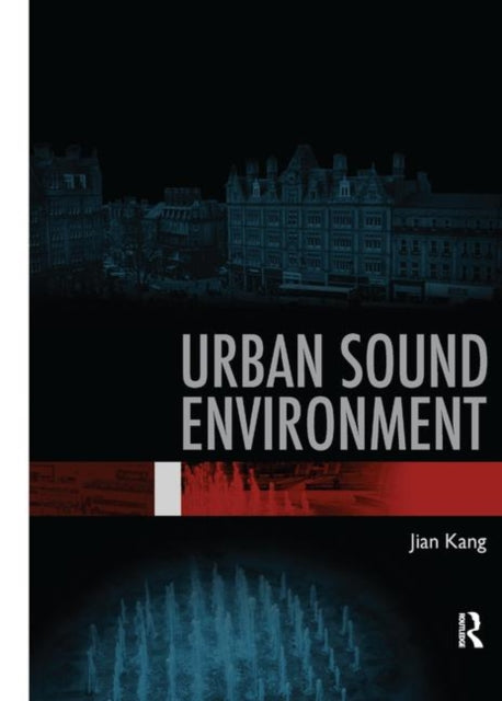 Book cover of: Urban Sound Environment. By: J Kang
