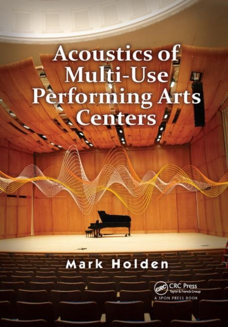 Book cover of: Acoustics of Multi-Use Performing Arts Centers
