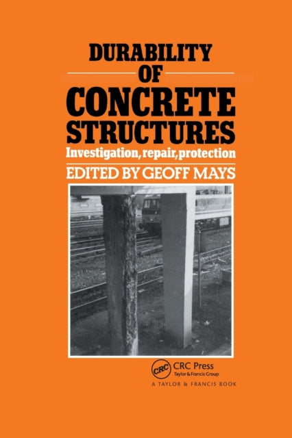Book cover of: Durability of Concrete Structures. By: Geoffrey Mays