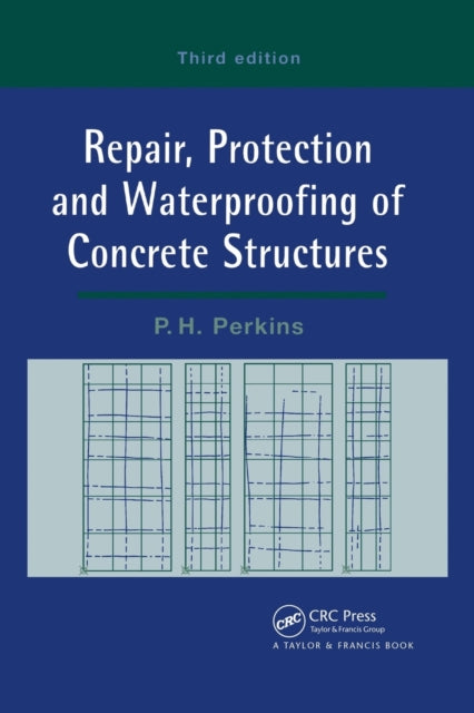 Book cover of: Repair, Protection and Waterproofing of Concrete Structures. By: Philip Harold Perkins
