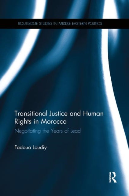 Book cover of: Transitional Justice and Human Rights in Morocco