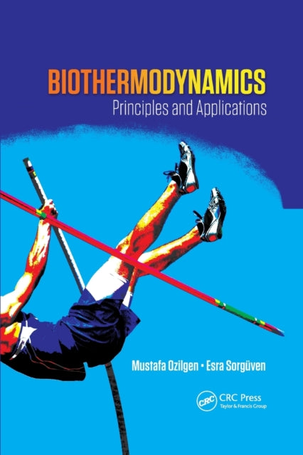 Book cover of: Biothermodynamics. By: Mustafa Ozilgen