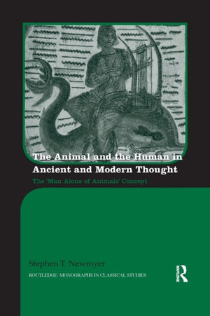 The Animal and the Human in Ancient and Modern Thought