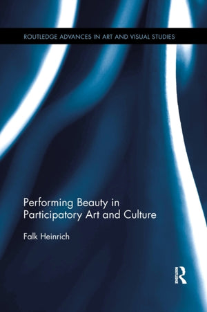 Performing Beauty in Participatory Art and Culture