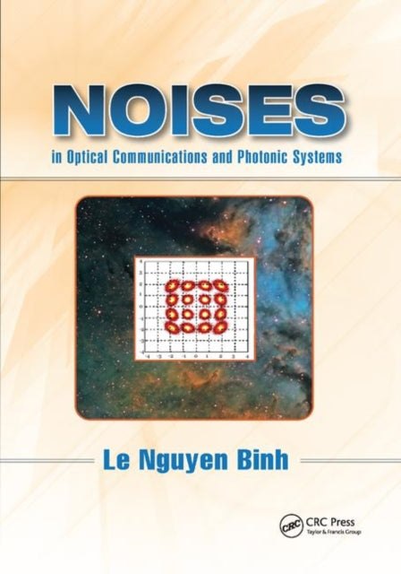 Book cover of: Noises in Optical Communications and Photonic Systems. By: Le Nguyen Binh