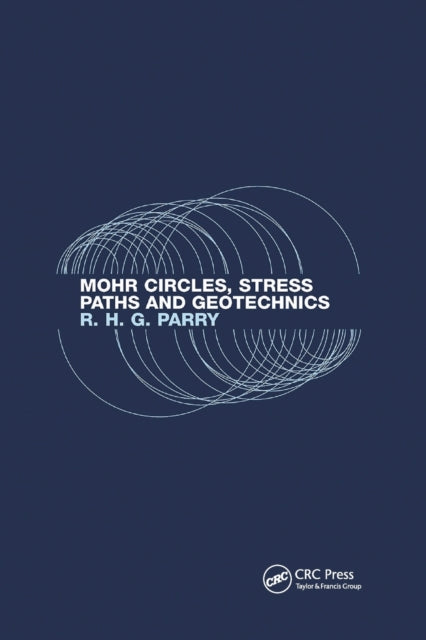 Book cover of: Mohr Circles, Stress Paths and Geotechnics. By: R. H. G. Parry