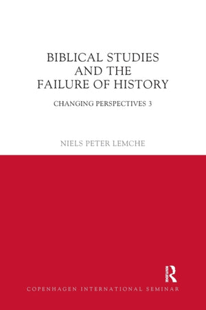 Biblical Studies and the Failure of History