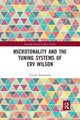 Microtonality and the Tuning Systems of Erv Wilson