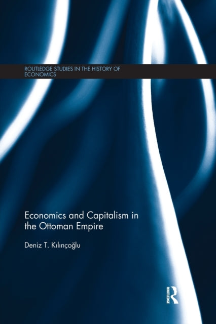 Book cover of: Economics and Capitalism in the Ottoman Empire