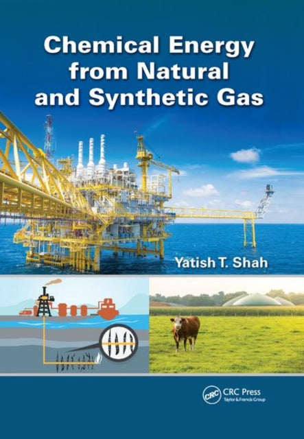 Book cover of: Chemical Energy from Natural and Synthetic Gas. By: Yatish T. Shah