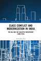 Book cover of: Class Conflict and Modernization in India