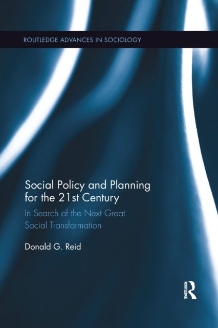 Book cover of: Social Policy and Planning for the 21st Century. By: Donald G. Reid