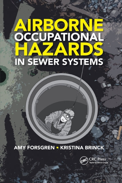 Book cover of: Airborne Occupational Hazards in Sewer Systems. By: Amy Forsgren