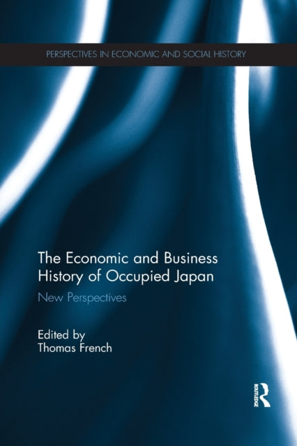 Book cover of: Economic and Business History of Occupied Japan