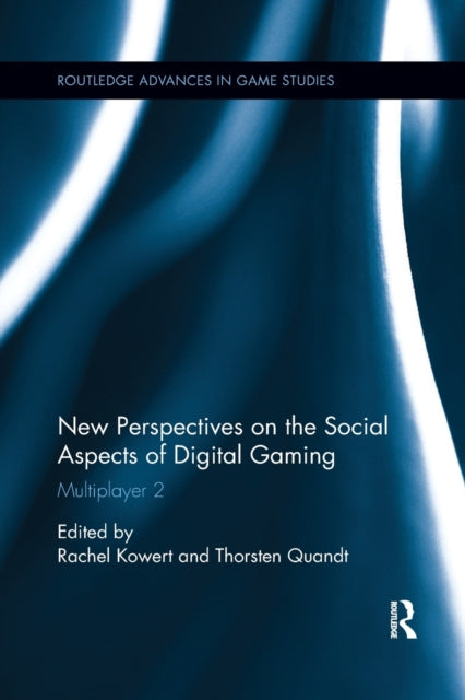 Book cover of: New Perspectives on the Social Aspects of Digital Gaming. By: Rachel Kowert