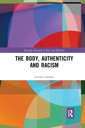 Body, Authenticity and Racism
