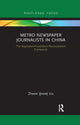 Book cover of: Metro Newspaper Journalists in China. By: Zhaoxi (Josie) Liu