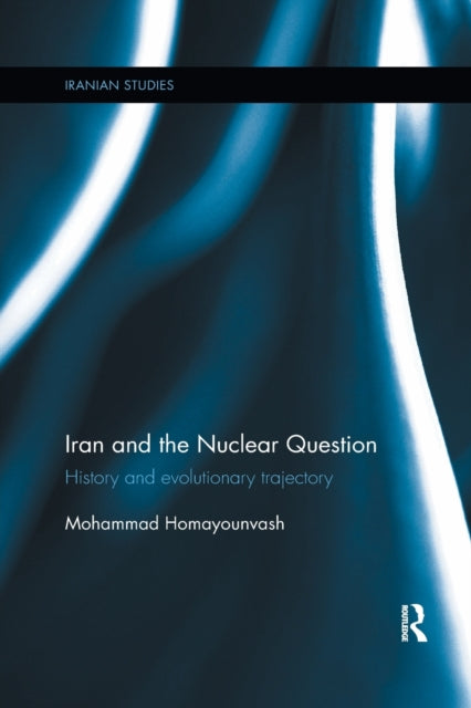 Book cover of: Iran and the Nuclear Question