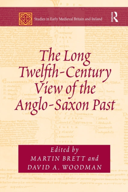 Book cover of: Long Twelfth-Century View of the Anglo-Saxon Past