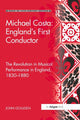Book cover of: Michael Costa: England's First Conductor. By: John Goulden