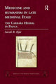 Book cover of: Medicine and Humanism in Late Medieval Italy. By: Sarah Rozalja Kyle