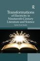 Book cover of: Transformations of Electricity in Nineteenth-Century Literature and Science
