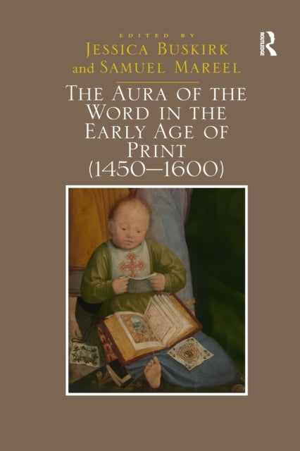 Book cover of: Aura of the Word in the Early Age of Print (1450–1600). By: Jessica Buskirk