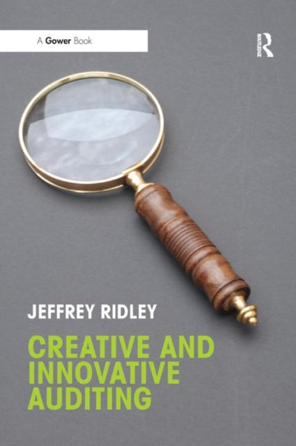 Book cover of: Creative and Innovative Auditing. By: Jeffrey Ridley
