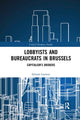 Book cover of: Lobbyists and Bureaucrats in Brussels