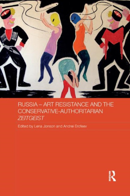 Book cover of: Russia - Art Resistance and the Conservative-Authoritarian Zeitgeist