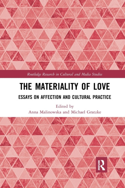 Book cover of: Materiality of Love. By: Anna Malinowska