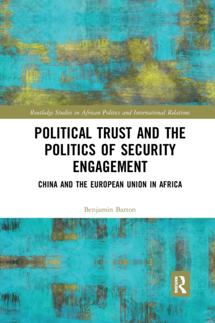 Book cover of: Political Trust and the Politics of Security Engagement