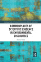 Book cover of: Commonplaces of Scientific Evidence in Environmental Discourses. By: Denise Tillery