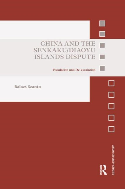 Book cover of: China and the Senkaku/Diaoyu Islands Dispute