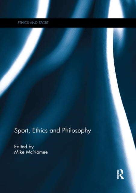 Book cover of: Sport, Ethics and Philosophy