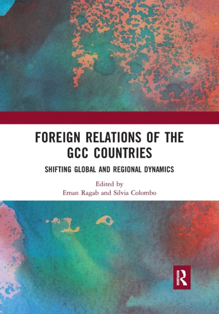 Book cover of: Foreign Relations of the GCC Countries. By: Eman Ragab