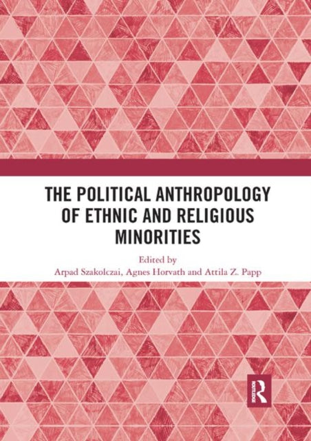 Book cover of: Political Anthropology of Ethnic and Religious Minorities